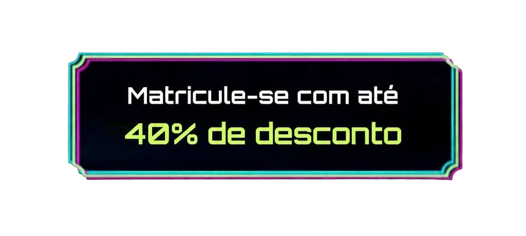 Matricule-se com até 40% de desconto